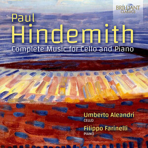 Hindemith: Complete Music for Cello & Piano , Filippo Farinelli