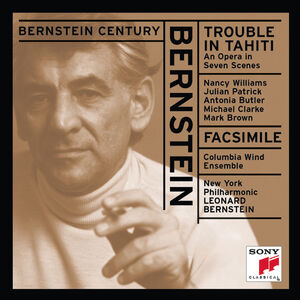 Trouble in Tahiti / Facsimile for Orchestra , Leonard Bernstein