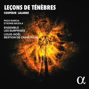 Couperin & Lalande: Lecons de Tenebres , Paco Garcia