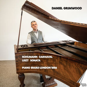 Schumann: Carnaval; Liszt: Sonata , Daniel Grimwood