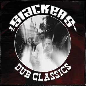 Dub Classics , The Slackers