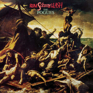Rum Sodomy & The Lash (40th Anniversary Edition) , The Pogues