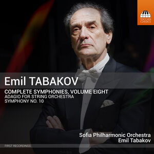 Emil Tabakov: Complete Symphonies, Vol. 8 , Sofia Philharmonic Orchestra