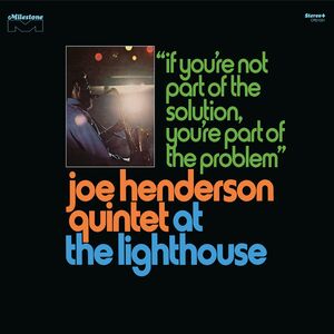 At the Lighthouse: If You're Not Part of the Solution, You're Part of  the Problem , Joe Henderson