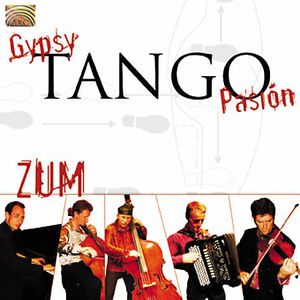Zum , Gypsy Tango Pasion