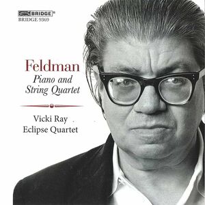 Morton Feldman: Piano & String Quartet