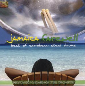 Jamaica Farewell: Best of Caribben Steeldrums , Southside Harmonics Steel Orchestra
