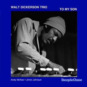 To My Son , Walt Dickerson