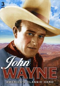John Wayne: America's Classic Hero