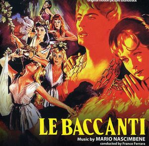 Le Baccanti (The Bacchantes) (Original Motion Picture Soundtrack)