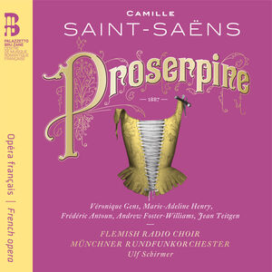 Camille Saint-Saens: Proserpine