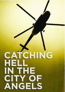 Catching Hell in the City of Angels