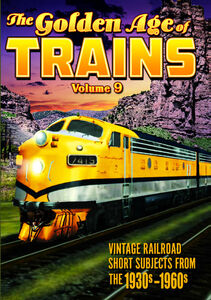 The Golden Age of Trains Volume 9