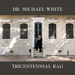 Tricentennial Rag , Michael White