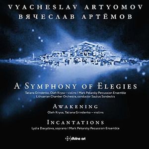 Symphony of Elegies / Awakening / Incantations , Artyomov