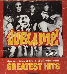 Sublime / Greatest Hits , Sublime