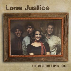 Western Tapes 1983 , Lone Justice