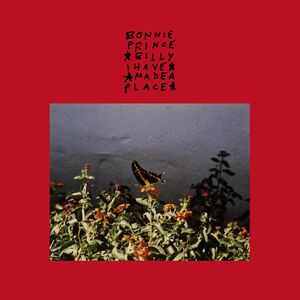 I Made A Place , Bonnie Prince Billy