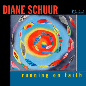 Running On Faith , Diane Schuur