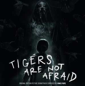 Tigers Are Not Afraid (Original Motion Picture Soundtrack)