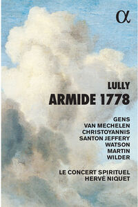 Armide 1778 , Niquet  Le Concert Spirituel