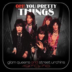Oh! You Pretty Things: Glam Queens & Street Urchins 1970-1976 /  Various [Import] , Various Artists