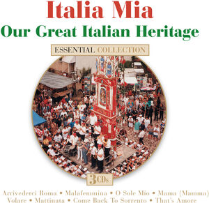 Italia Mia: Our Great Italian Heritage (Various Artists)