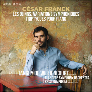 Cesar Franck: Djinns, Variations symphoniques, Triptyques Pour Piano
