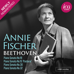 Piano Sonatas 19 15 30 & 32 , Annie Fischer