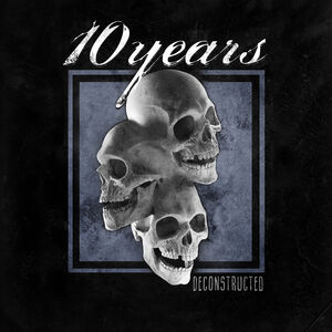 Deconstructed , 10 Years