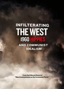 Infiltrating the West - 1960 Hippies and Communist Idealism