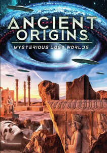 Ancient Origins: Mysterious Lost Worlds