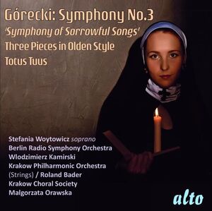 Gorecki: Sym No.3 Sorrowful Songs Three Pieces in Olden Style; Totus