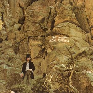 Alone Together , Dave Mason