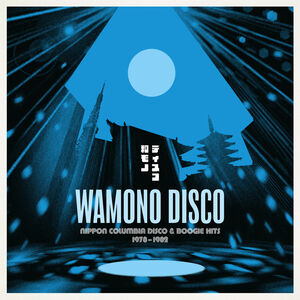 Wamono Disco - Nippon Columbia Disco & Boogie Hits (Various Artists)
