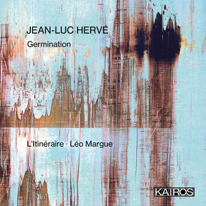 Jean-luc Herve: Germination , L'Itineraire