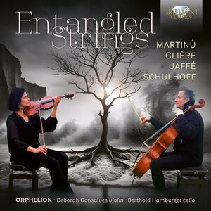 Martinu, Gliere, Jaffe & Schulhoff: Entangled Strings , Deborah Gonsalves