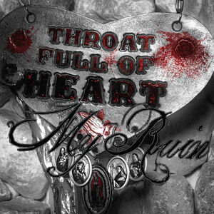 Throat Full of Heart [Explicit Content]