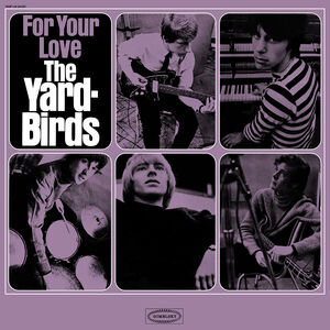 For Your Love , The Yardbirds