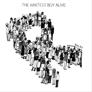 Rules , The Whitest Boy Alive