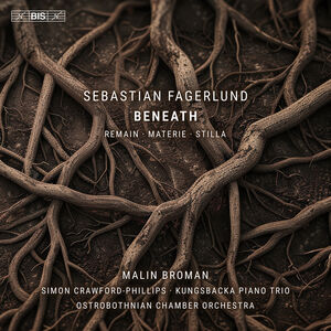 Sebastian Fagerlund: Beneath , Malin Broman