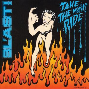 Take the Manic Ride , Bl'ast!