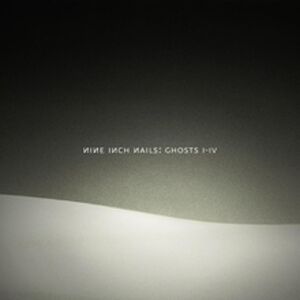Ghosts I-IV , Nine Inch Nails