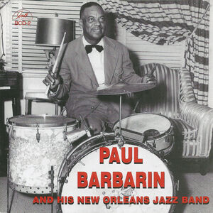 Paul Barbarin and His New Orleans Jazz Band , Paul Barbarin