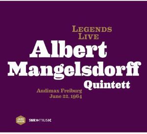 Legends Live: Albert Mangelsdorf Quintett , Albert Mangelsdorff