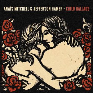 Child Ballads , Anaïs Mitchell