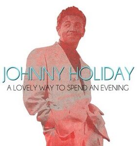 Lovely Way to Spend An Evening , Johnny Holiday
