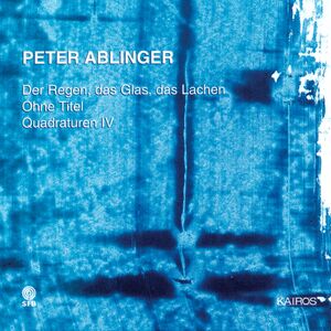 Regen/ Das Glas Das Lachen/ Ohne , Sylvain Cambreling