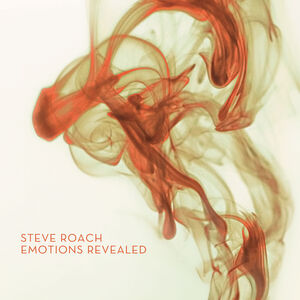 Emotions Revealed , Steve Roach