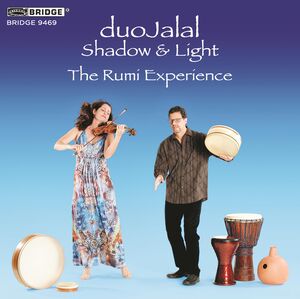SHADOW AND LIGHT (duoJalal's Rumi Experience)